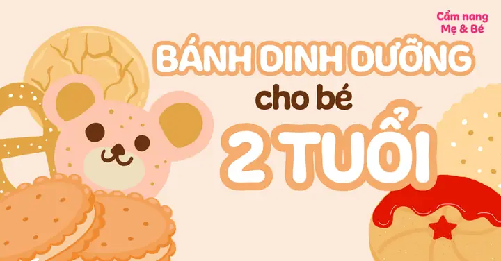 Bánh Cho Trẻ 2 Tuổi Bánh Cho Trẻ 2 Tuổi