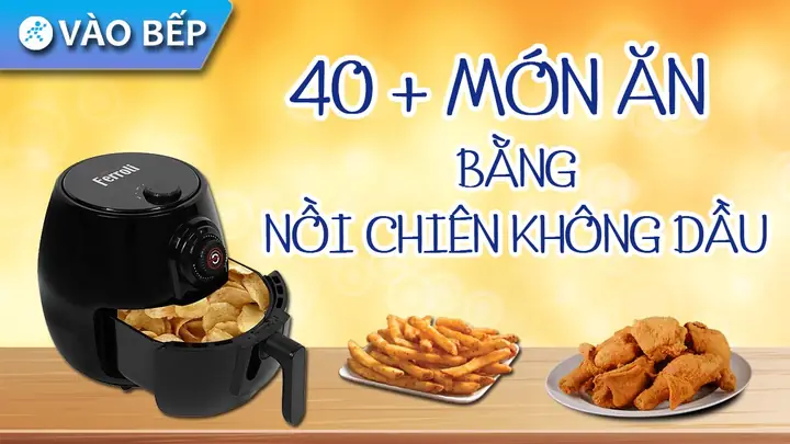 Các Món Ăn Với Nồi Chiên Không Dầu Lock&lock Các Món Ăn Với Nồi Chiên Không Dầu Lock&lock