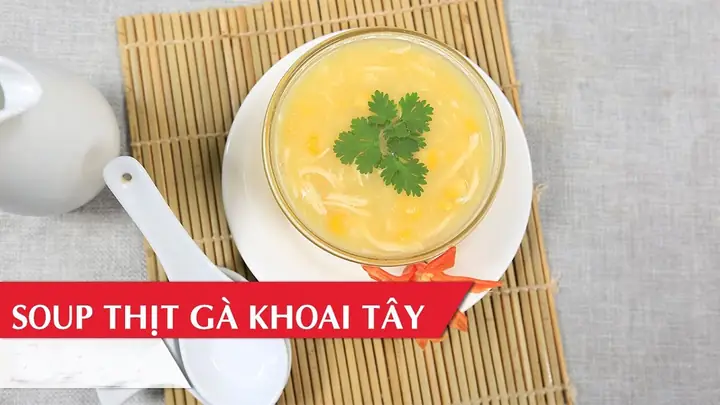 Cách Nấu Súp Gà Khoai Tây Chuẩn Vị, Mềm Ngậy Cho Bé