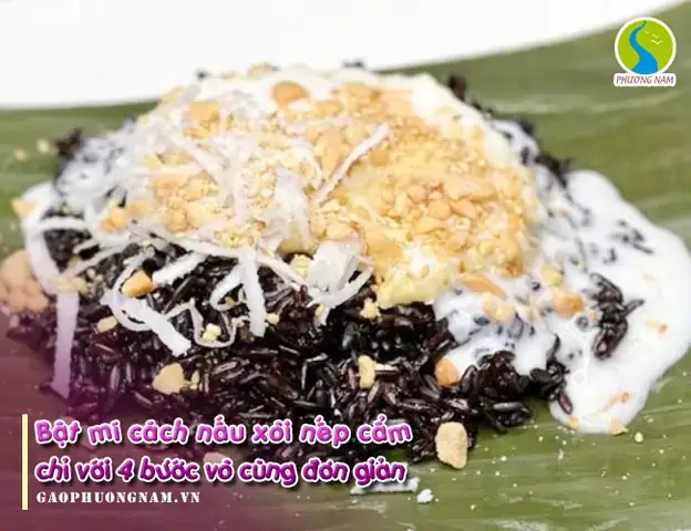 Cách Nấu Xôi Nếp Cẩm Cực Ngọn: Bí Quyết Dẻo Thơm, Chuẩn Vị Nhà Làm